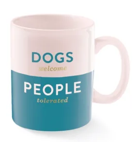 Fringe Dogs Welcome People Tolerated Mug