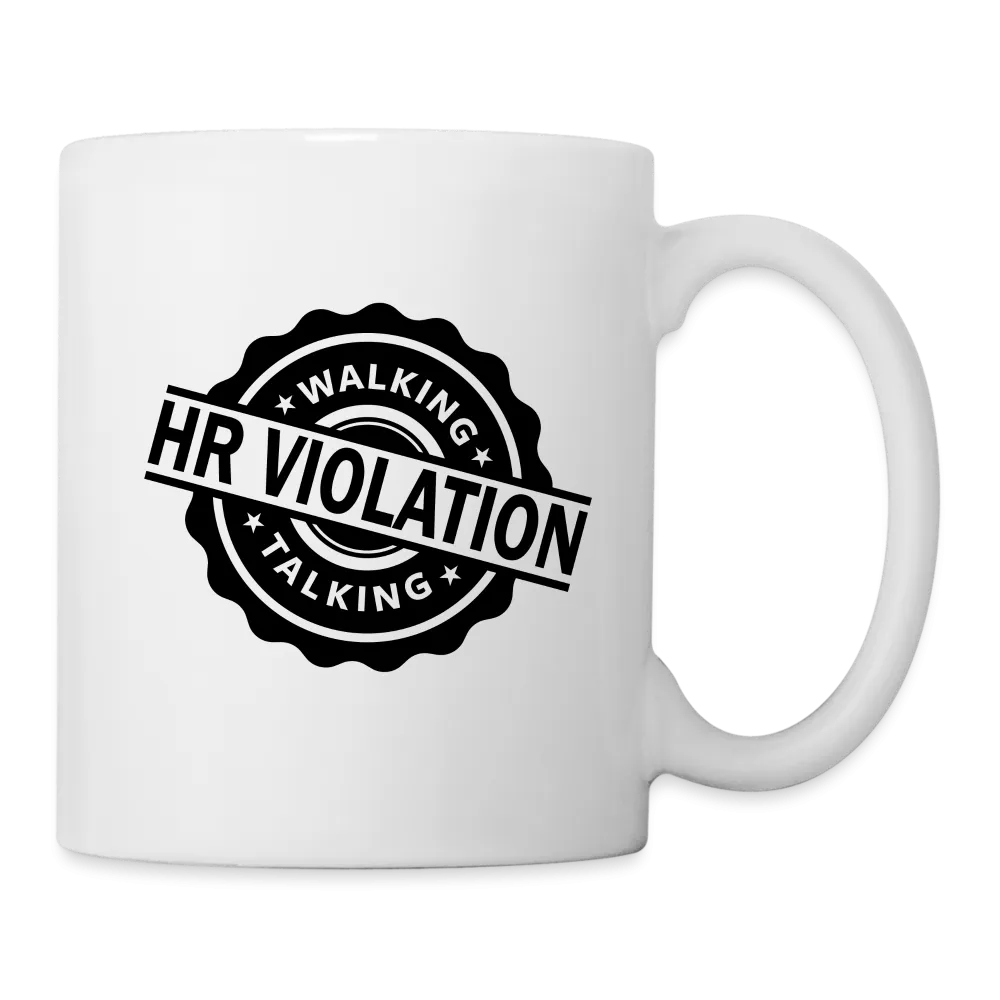 Walking Talking HR Violation Coffee Mug (Work Humor)