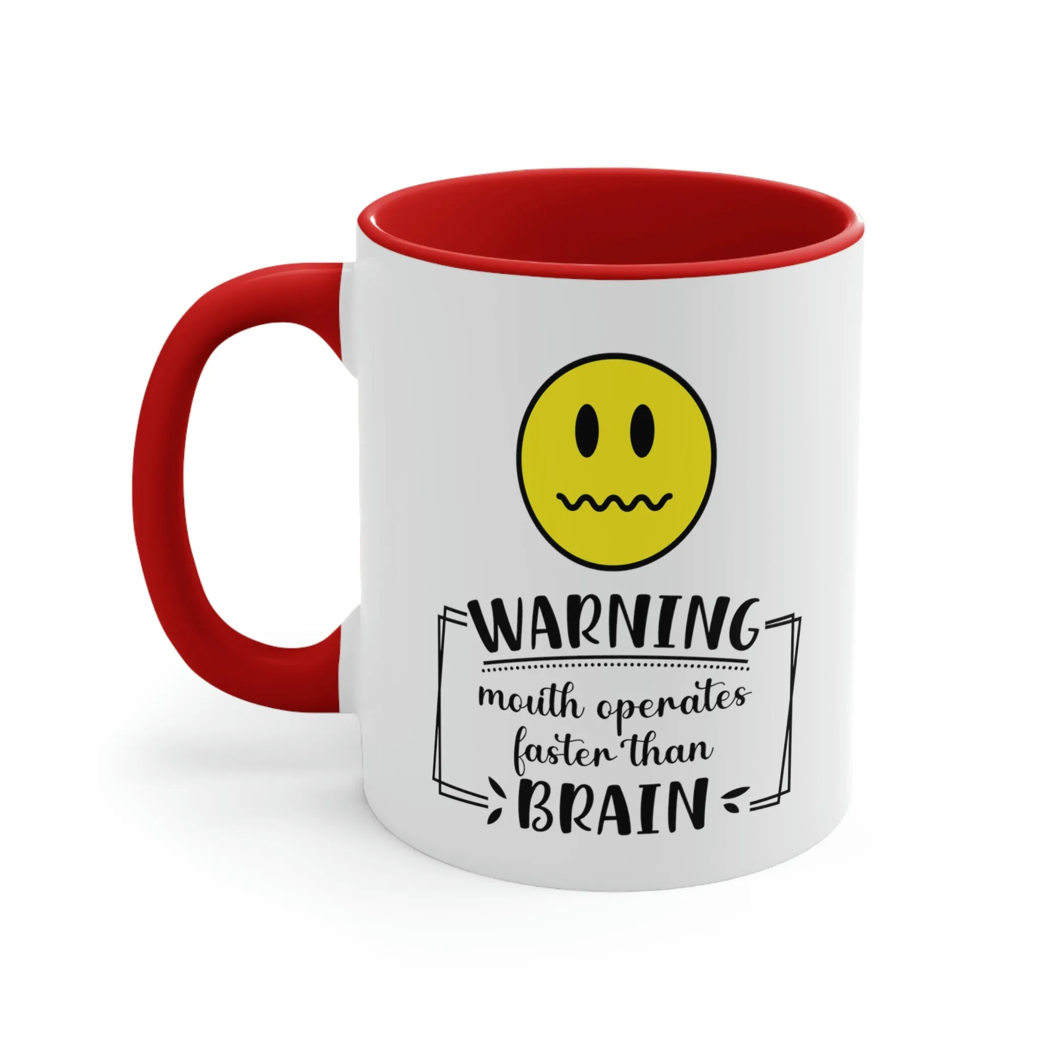 Warning, mouth operates faster than brain - Accent Coffee Mug 11oz