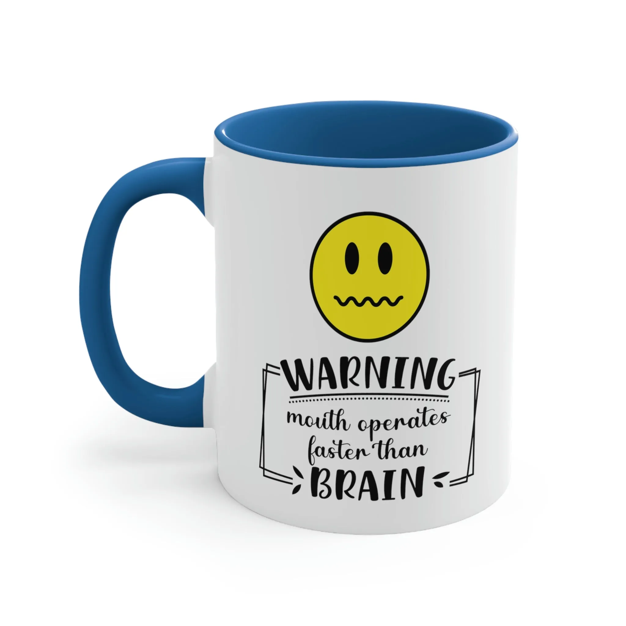 Warning, mouth operates faster than brain - Accent Coffee Mug 11oz